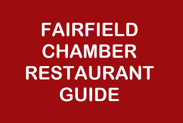Fairfield Chamber Restaurant Guide Fairfield Chamber Of Commerce